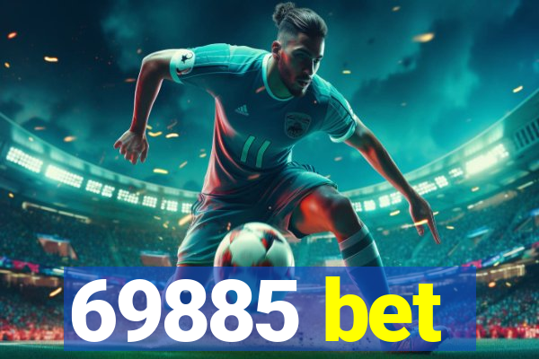 69885 bet